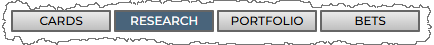 buttons for main navigation in a row; cvards, research, portfolio, bets.